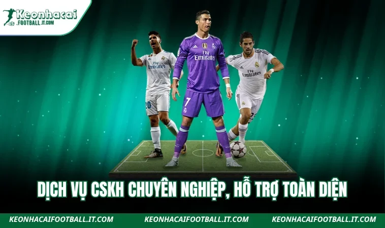 Dịch vụ CSKH chuyên nghiệp, hỗ trợ toàn diện