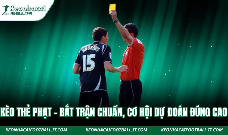 Kèo Thẻ Phạt