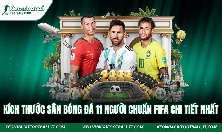 Kích thước sân bóng đá 11 người