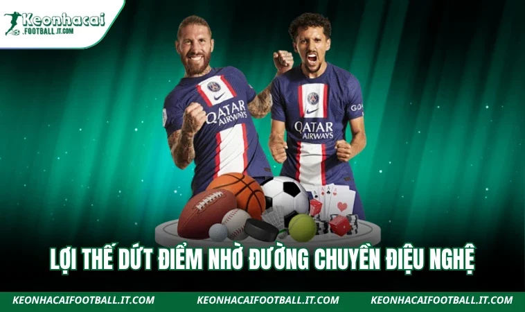 Lợi thế dứt điểm nhờ đường chuyền điệu nghệ