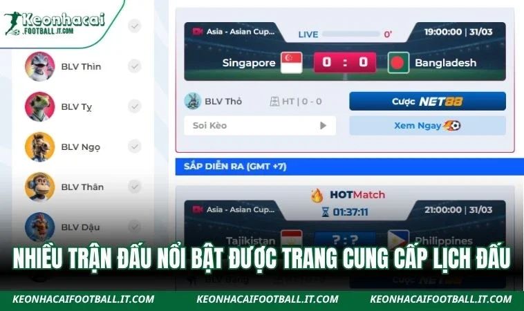 Nhiều trận đấu nổi bật được trang cung cấp lịch đấu