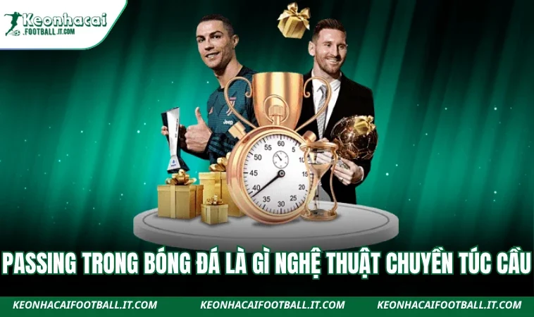 Passing trong bóng đá là gì