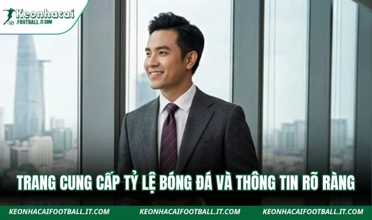 Trang cung cấp tỷ lệ bóng đá và thông tin rõ ràng